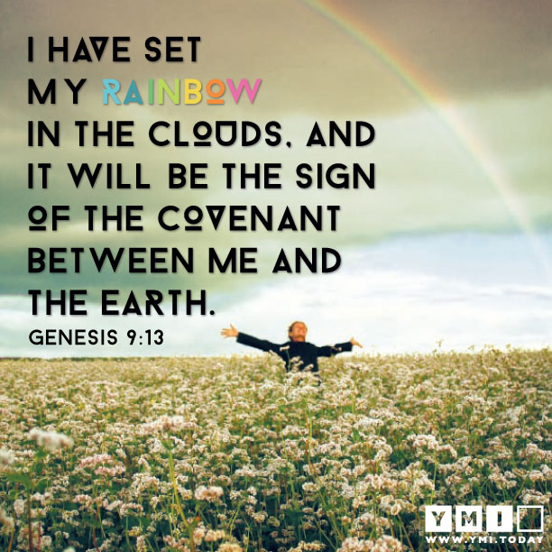 YMI Typography - I have set my rainbow in the cloud, and it will be the sign of the covenant between me and the earth. - Genesis 9:13