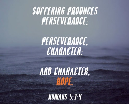 YMI Typography - Suffering produces perseverance; perseverance, character; and character, hope. - Romans 5:3-4