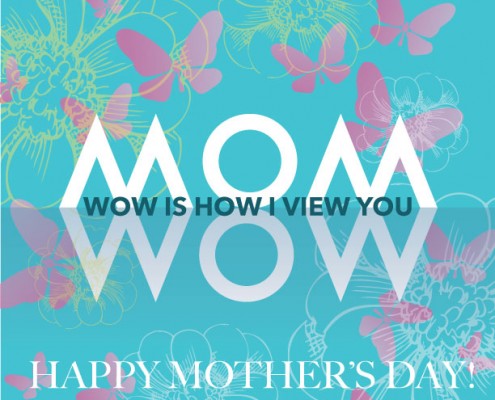 YMI Typography - Wow is how i view you Mom. Happy mother’s day!
