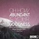 YMI Typography - Oh how abundant is Your goodness which You have stored up for those who fear You. - Psalm 31:19
