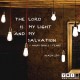 YMI Typography - The Lord is my light and salvation. - Psalm 27:1