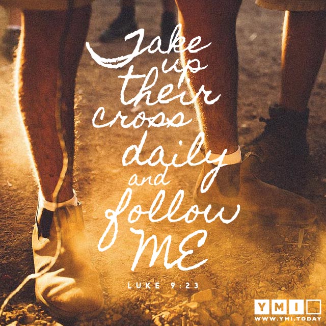 YMI Typography - Take up their cross daily and follow me. - Luke 9:23