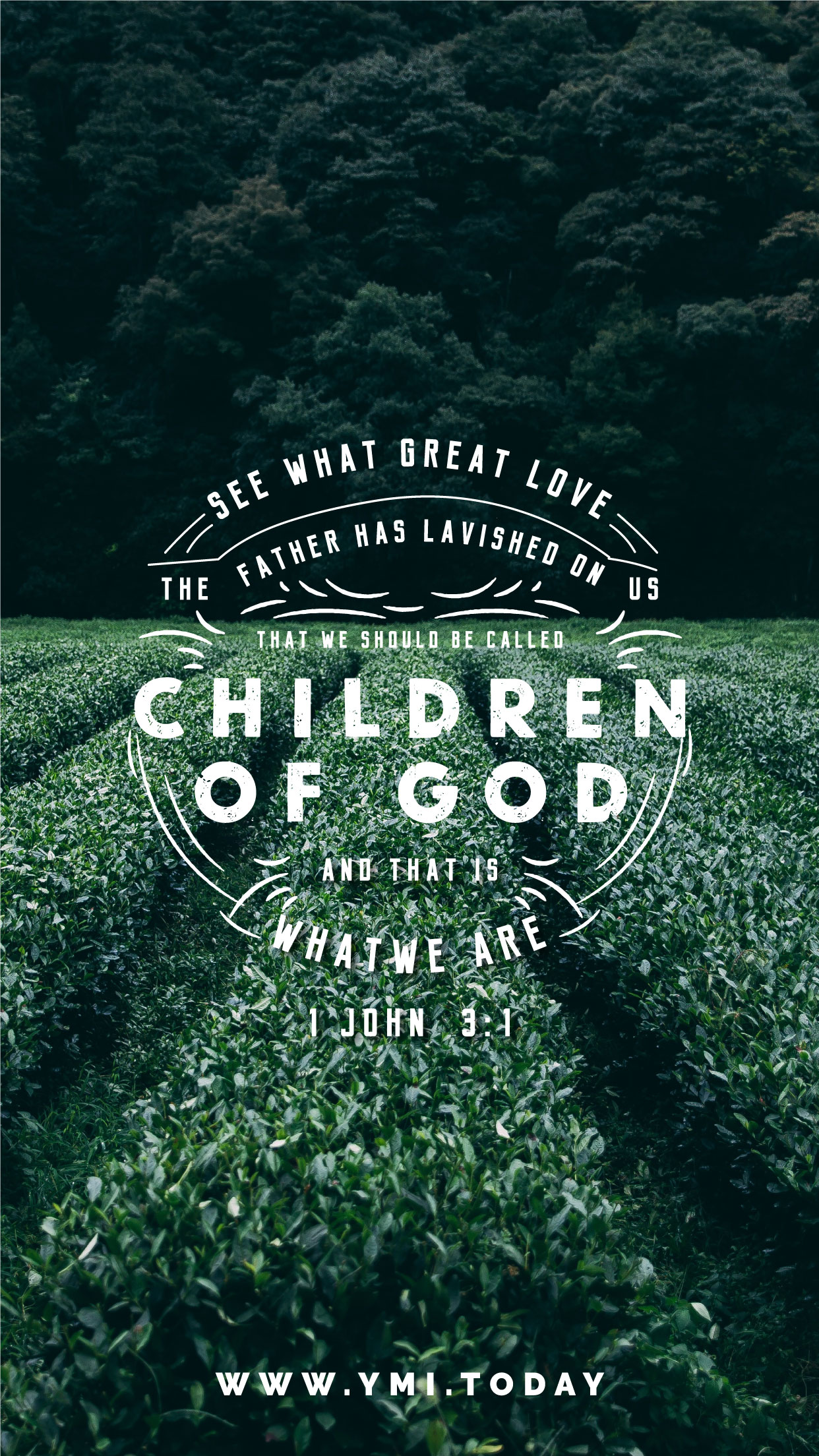 YMI January 2016 Phone Lockscreen - See what great love the Father has lavished on us that we should be called children of God and that is what we are. - 1 John 3:1