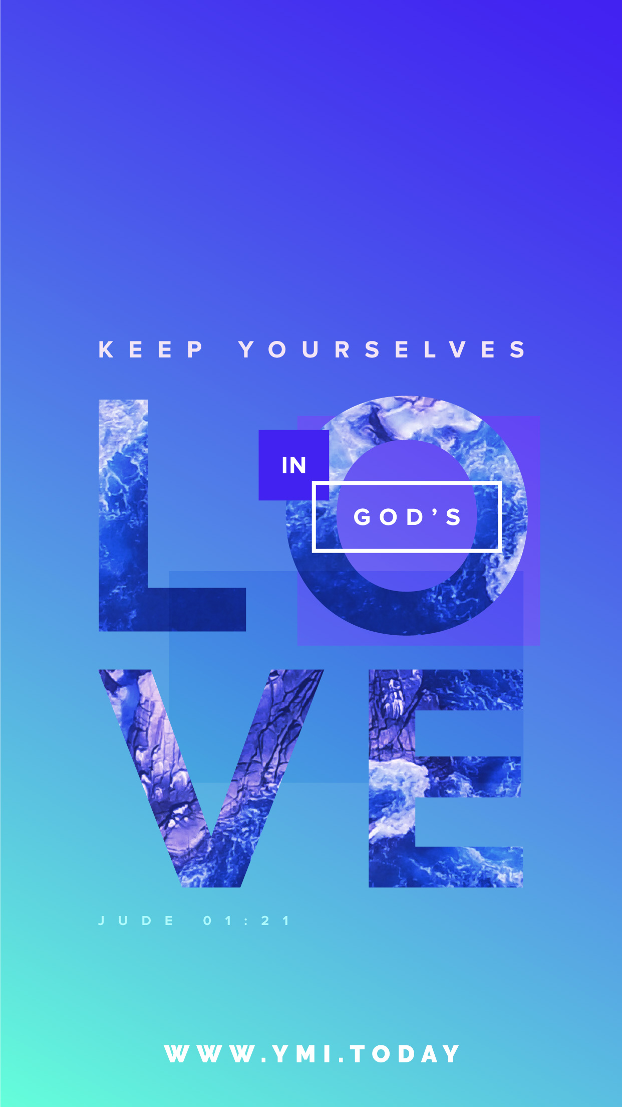 YMI February 2016 Phone Lockscreen - Keep yourselves in God’s Love. - Jude 1:21