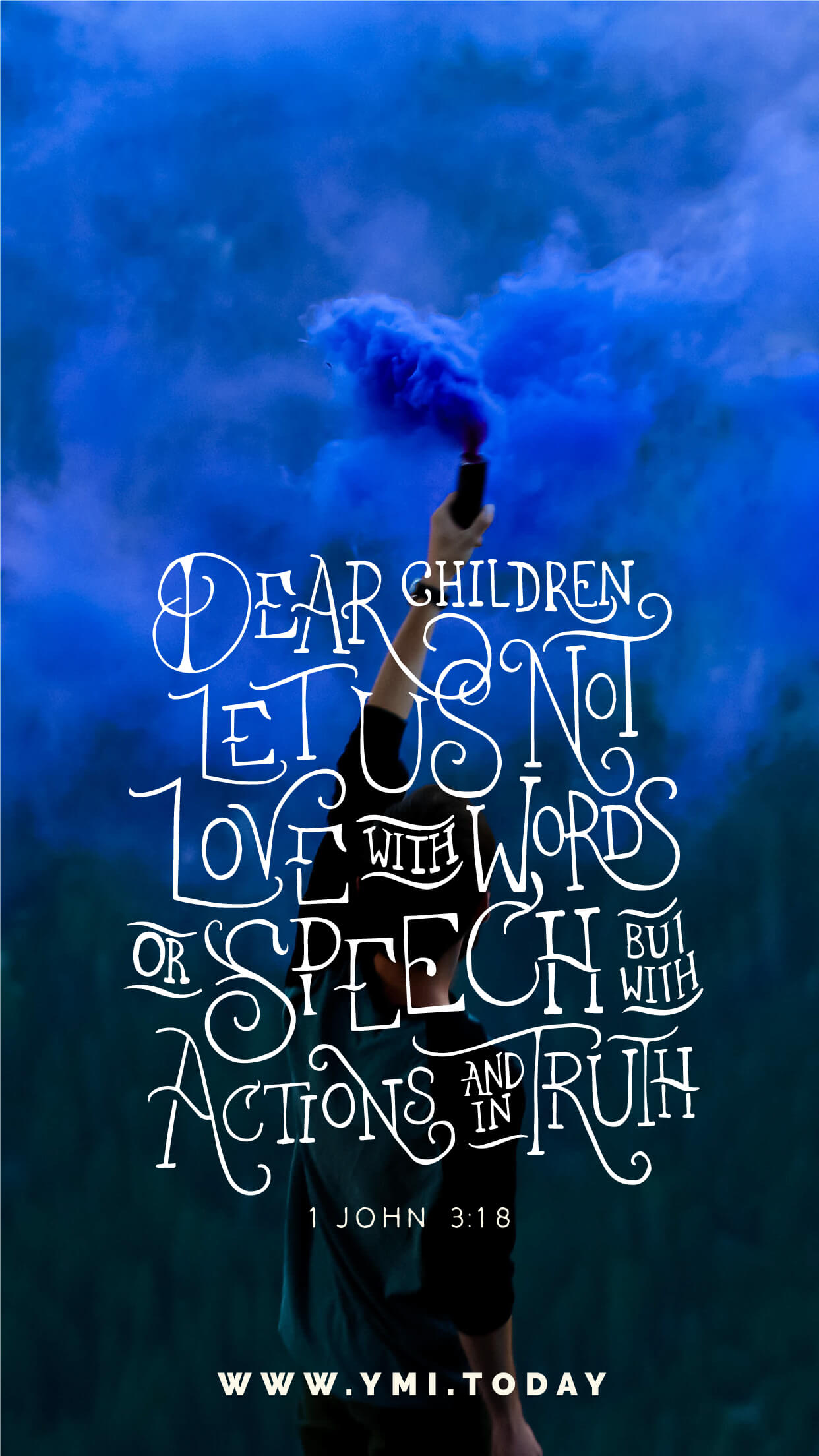 YMI September 2016 Phone Lockscreen - Dear children, let us not love with words or speech, but with actions and in truth. - 1 John 3:18