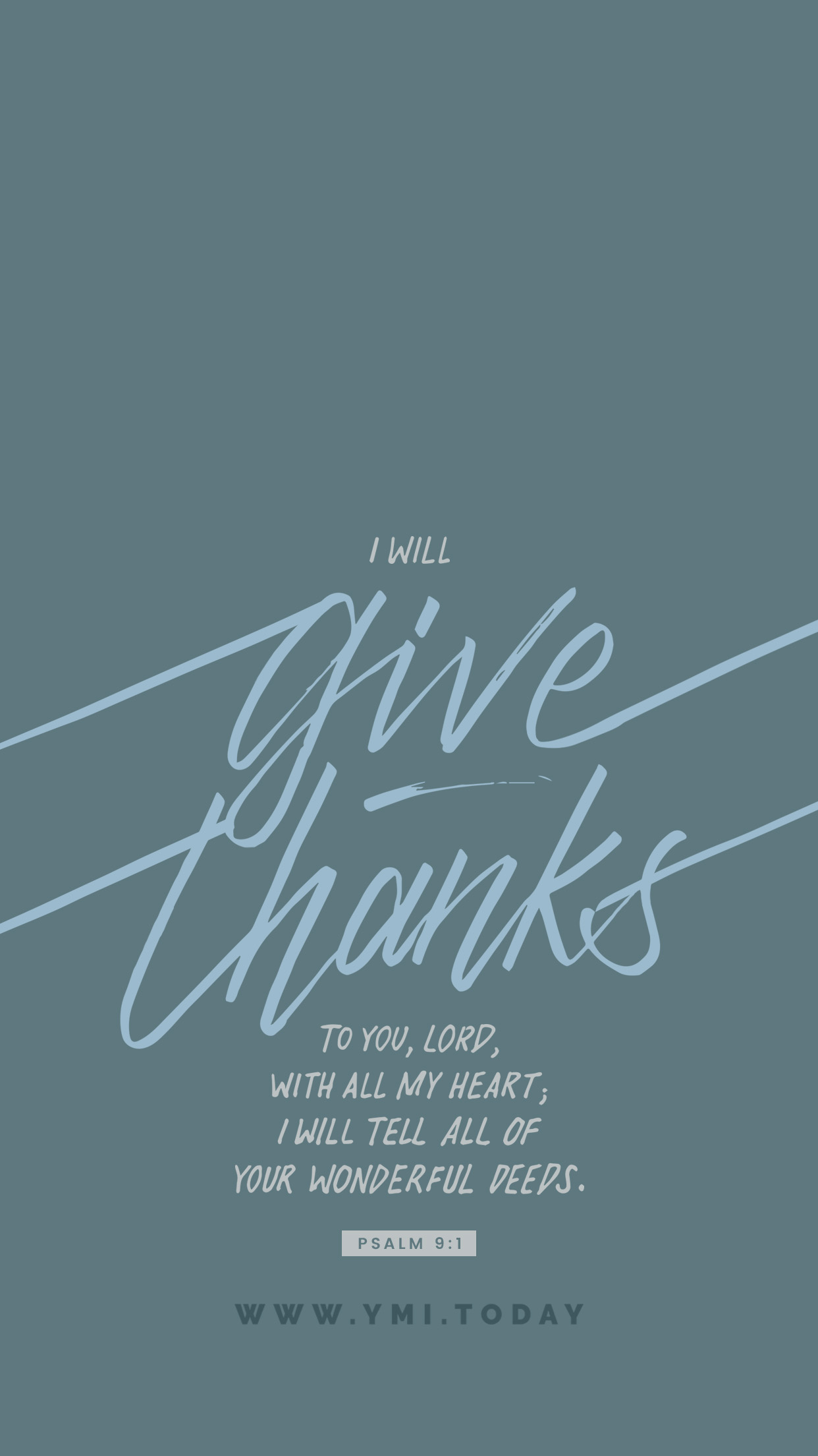YMI February 2019 Phone Lockscreen - I will give thanks to You, Lord with all my heart; I will tell of all Your wonderful deeds. - Psalm 9:1