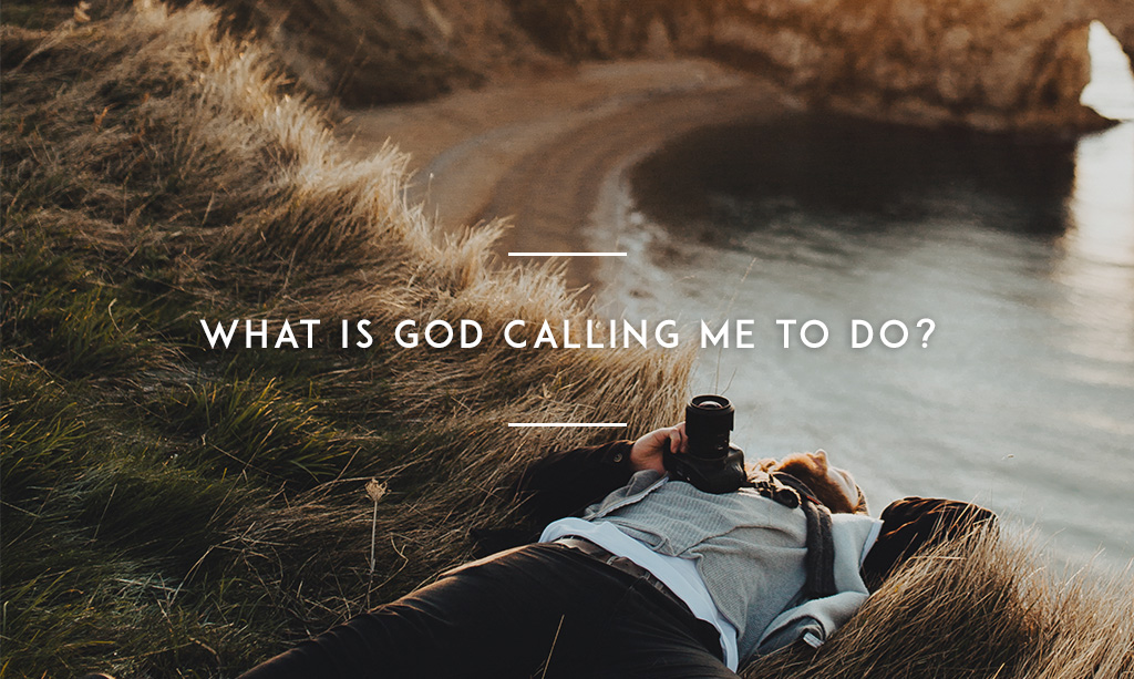 What is God Calling Me To Do?