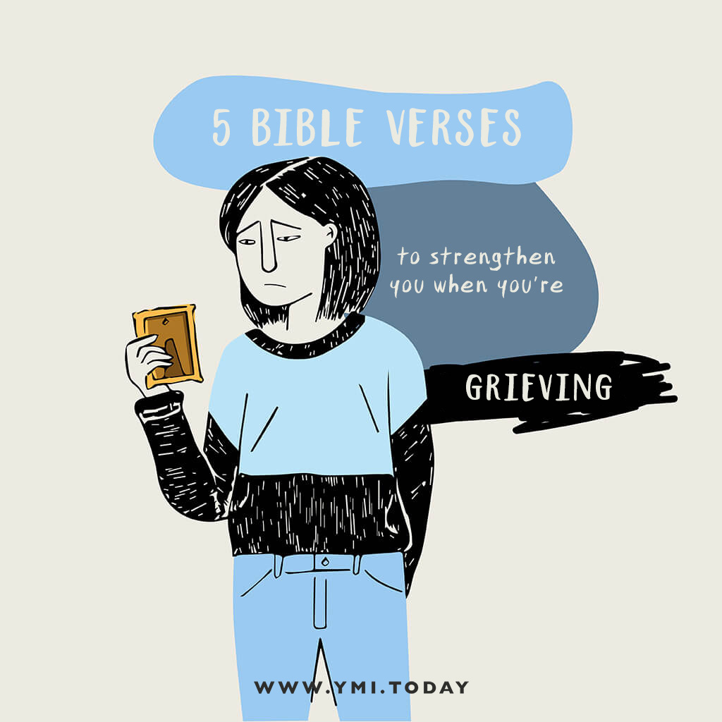 5 Bible Verses To Strengthen You When You're Grieving