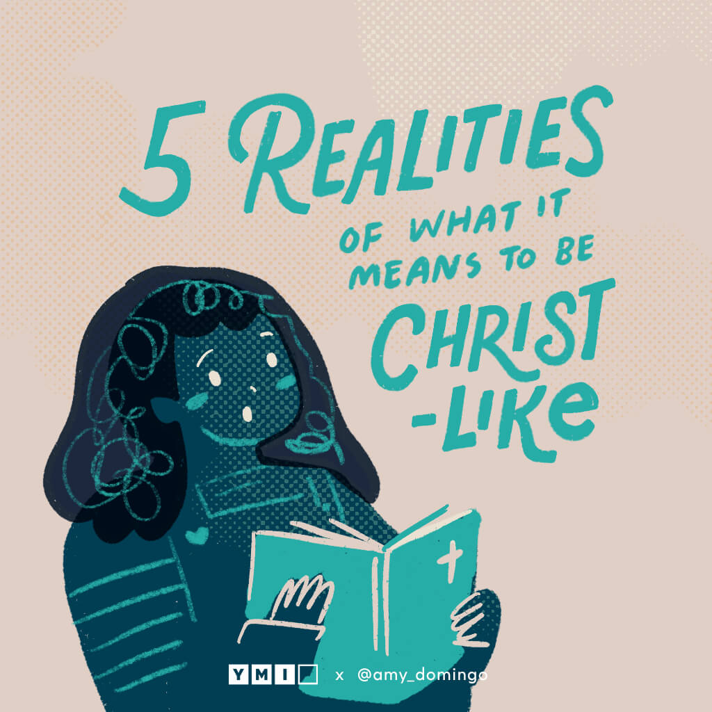 A girl reading the bible with text above her saying 5 realities of what it means to be Christ-like