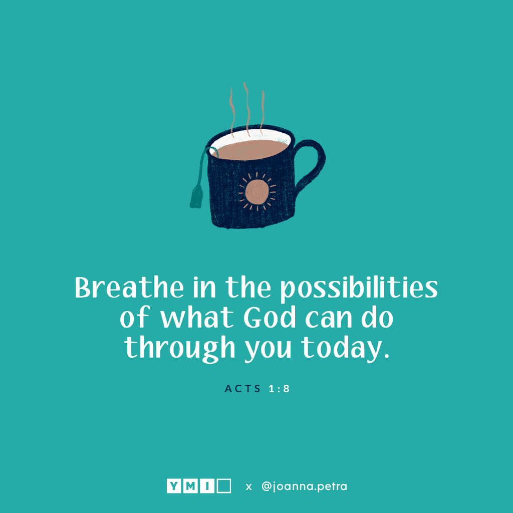 Cup of coffee with quote breathe in the possibilities of what God can do through you today