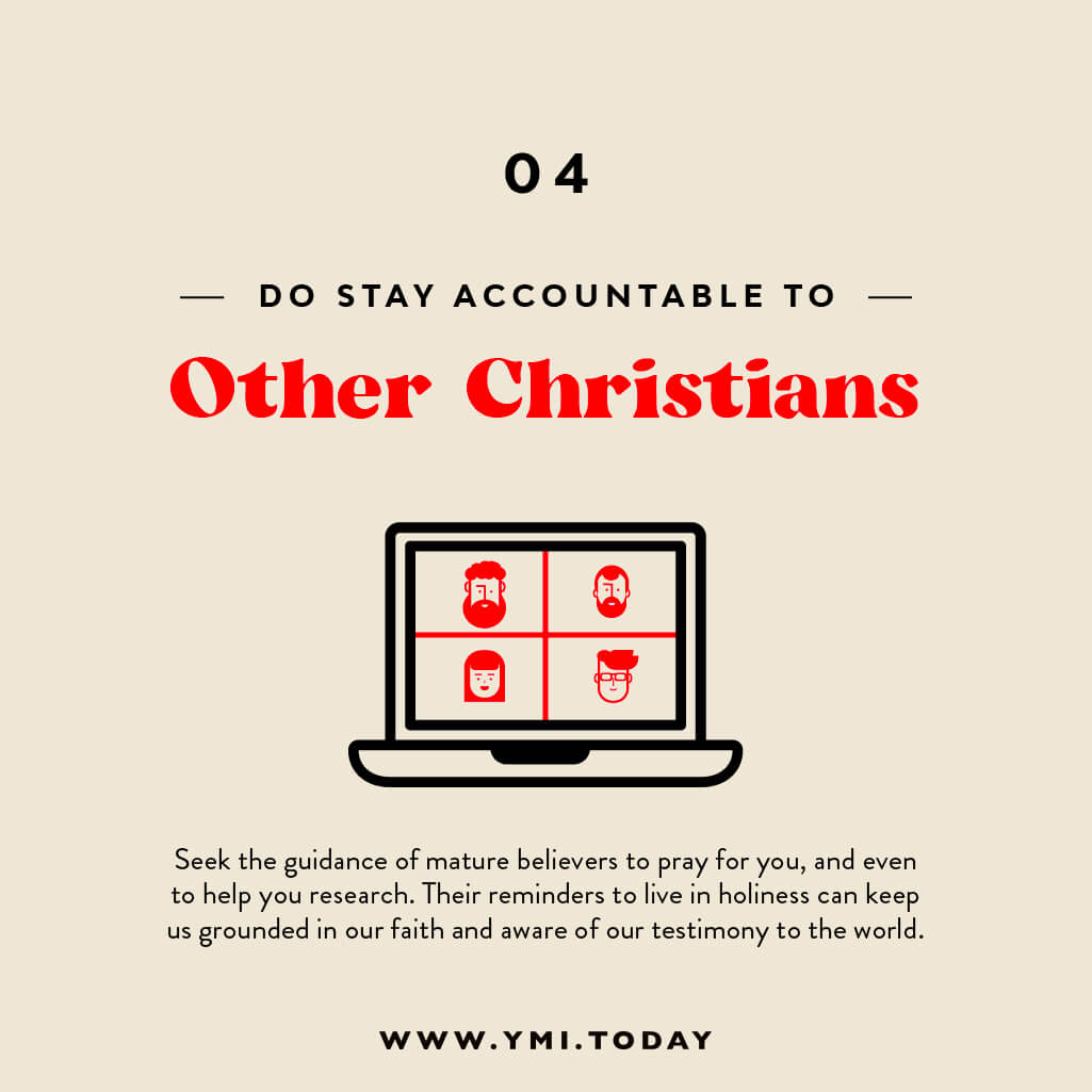 Do stay accountable to other Chiristians