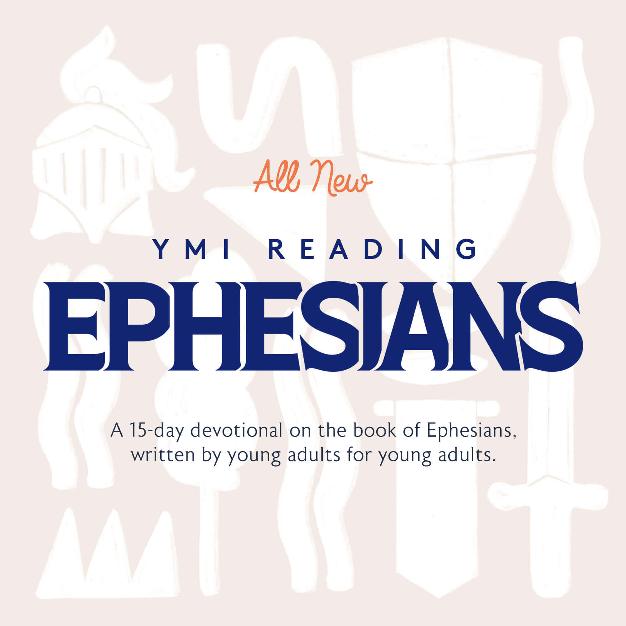 YMI Reading Ephesians. A 15-day devotional on the book of Ephesians, written by young adults for young adults.