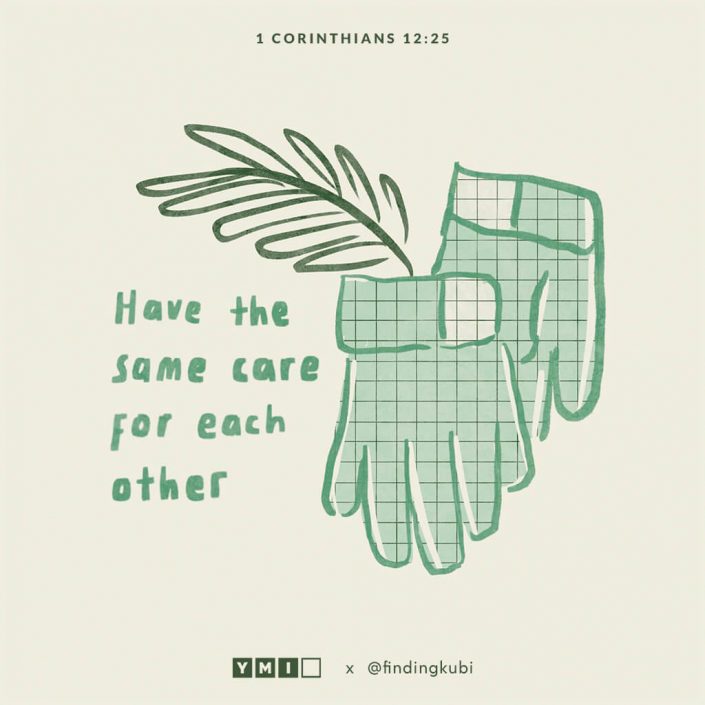 Have the same care for each other.