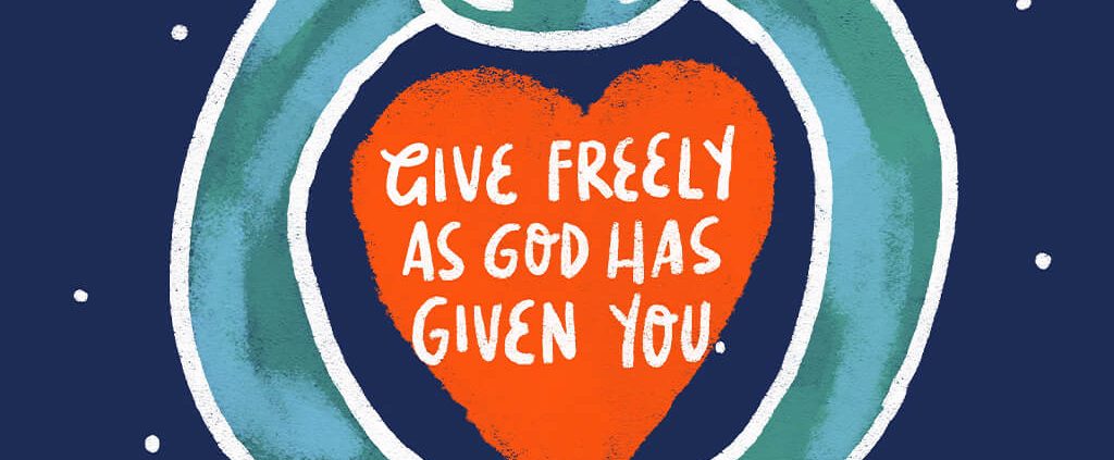 Give freely as God has given you